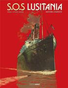 Couverture du livre « S.O.S. Lusitania ; INTEGRALE T.1 A T.3 » de Patrick Cothias et Jack Manini et Patrice Ordas aux éditions Bamboo