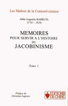Couverture du livre « Mémoires pour servir à l'histoire du jacobinisme t.1 et t.2 » de Augustin Barruel aux éditions Dpf Chire