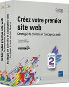 Couverture du livre « Créez votre premier site web ; stratégie de contenu et conception web » de Sebastien Desbenoit et Christophe Aubry aux éditions Eni