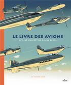 Couverture du livre « Le livre des avions : de leur conception à leur envol » de Van Der Veken Jan aux éditions Milan