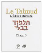 Couverture du livre « Le talmud ; l'édition Steinsaltz ; volume 34 Chabat ; t.3 » de Adin Steinsaltz aux éditions Biblieurope