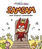 Couverture du livre « SamSam t.3 ; SamSam veut toujours commander » de Serge Bloch aux éditions Bayard Jeunesse
