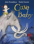 Couverture du livre « CAVE BABY » de Gravett Emily et Julia Donaldson aux éditions Pan Macmillan