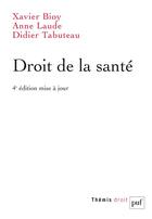 Couverture du livre « Droit de la santé » de Anne Laude et Didier Tabuteau et Xavier Bioy aux éditions Puf