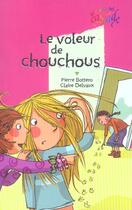 Couverture du livre « Le voleur de chouchous » de Pierre Bottero et Claire Delvaux aux éditions Rageot