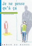 Couverture du livre « Je ne pense qu'a ça » de Karim Ressouni-Demigneux et Monike Czarnecki aux éditions Rue Du Monde