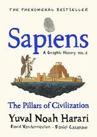 Couverture du livre « Sapiens: a graphic history : the pillars of civilisation » de Yuval Noah Harari aux éditions Penguin Uk