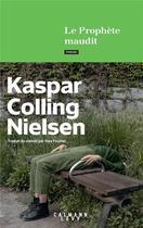 Couverture du livre « Le prophète maudit » de Kaspar Colling Nielsen aux éditions Calmann-levy