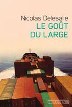 Couverture du livre « Le goût du large » de Nicolas Delesalle aux éditions Preludes