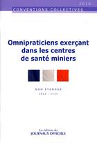 Couverture du livre « Omnipraticiens exercant dans les centres de sante miniers » de  aux éditions Direction Des Journaux Officiels