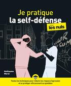 Couverture du livre « Je pratique la self-défense pour les nuls » de Guillaume Morel aux éditions First