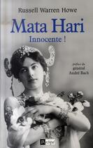 Couverture du livre « Mata Hari ; innocente ! » de Howe-R.W aux éditions Archipel
