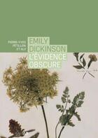 Couverture du livre « Emily Dickinson, l'évidence obscure » de Pierre-Yves Petillon aux éditions Rue D'ulm