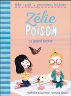 Couverture du livre « Zélie et Poison t.3 ; le grand secret » de Nathalie Kuperman et Amelie Graux aux éditions Gallimard-jeunesse