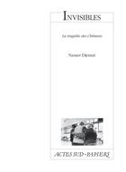 Couverture du livre « Invisibles ; la tragédie des Chibanis » de Nasser Djemai aux éditions Actes Sud-papiers