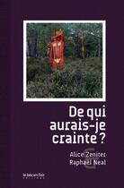 Couverture du livre « De qui aurais-je crainte ? » de Alice Zeniter et Raphael Neal aux éditions Le Bec En L'air