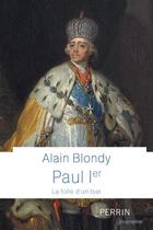 Couverture du livre « Paul Ier » de Alain Blondy aux éditions Perrin