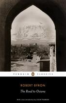 Couverture du livre « The Road to Oxiana » de Robert Byron aux éditions Penguin Books Ltd Digital