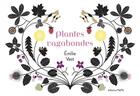 Couverture du livre « Plantes vagabondes » de Emilie Vast aux éditions Memo