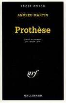 Couverture du livre « Prothèse » de Andreu Martin aux éditions Gallimard