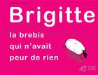 Couverture du livre « Brigitte, la brebis qui n'avait peur de rien » de Sylvain Victor aux éditions Thierry Magnier