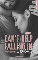 Couverture du livre « Can't help falling in love t.1 » de Garnier Alicia aux éditions Hugo Roman
