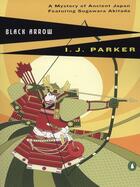 Couverture du livre « Black Arrow » de I.J. Parker aux éditions Penguin Group Us