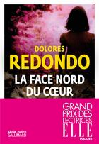 Couverture du livre « La face nord du coeur » de Dolores Redondo aux éditions Gallimard