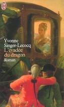 Couverture du livre « L'Evadee Du Dragon » de Yvonne Singer-Lecocq aux éditions J'ai Lu