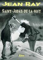 Couverture du livre « Saint-Judas-de-la-nuit » de Jean Ray aux éditions Alma Editeur