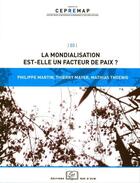 Couverture du livre « La mondialisation est-elle un facteur de paix ? » de Philippe Martin aux éditions Rue D'ulm