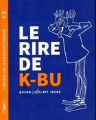 Couverture du livre « Cahiers de la duduchothèque t.3 : le rire de K-bu : quand Cabu rit jeune » de Cabu aux éditions Michel Lafon