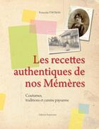 Couverture du livre « Recettes authentiques de nos mémères » de Francoise Thomas aux éditions Serpenoise
