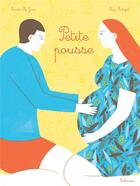 Couverture du livre « Petite pousse » de Sandra Le Guen et Popy Matigot aux éditions Sarbacane