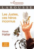 Couverture du livre « Les justes, ces héros inconnus » de Marek Halter aux éditions Larousse