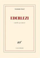 Couverture du livre « Ederlezi ; comédie pessimiste » de Velibor Colic aux éditions Gallimard