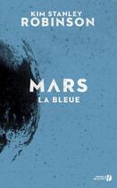 Couverture du livre « Mars T.3 ; Mars la bleue (édition 2018) » de Kim Stanley Robinson aux éditions Presses De La Cite