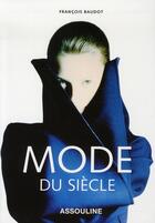 Couverture du livre « Mode du siècle » de Francois Baudot aux éditions Assouline