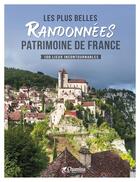 Couverture du livre « Les plus belles randonnées patrimoine de France : 100 lieux incontournables » de Chamina aux éditions Chamina