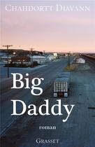 Couverture du livre « Big daddy » de Chahdortt Djavann aux éditions Grasset Et Fasquelle