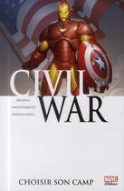 Couverture du livre « Civil War t.5 : choisir son camp » de Stefano Caselli et Zeb Wells et Yanick Paquette aux éditions Panini