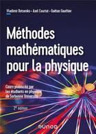 Couverture du livre « Méthodes mathématiques pour la physique (2e édition) » de Vladimir Dotsenko et Axel Courtat et Gaetan Gauthier aux éditions Dunod
