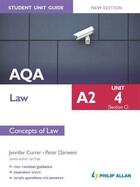 Couverture du livre « AQA A2 Law Student Unit Guide New Edition: Unit 4 (Section C) Concepts » de Darwent Peter aux éditions Hodder Education Digital