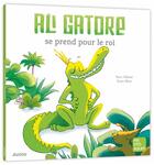 Couverture du livre « Ali Gatore se prend pour un roi » de Yann Walcker et Ewen Blain aux éditions Philippe Auzou