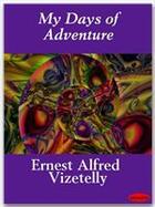 Couverture du livre « My Days of Adventure » de Ernest Alfred Vizetelly aux éditions Ebookslib