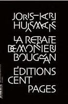 Couverture du livre « La retraite de Monsieur Bougran » de Joris-Karl Huysmans aux éditions Cent Pages