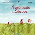 Couverture du livre « La farandole des saisons » de Anne Loyer et Soufie aux éditions Limonade