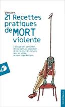 Couverture du livre « 21 recettes pratiques de mort violente » de Vercors aux éditions Portaparole