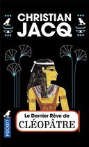 Couverture du livre « Le dernier rêve de Cléopâtre » de Christian Jacq aux éditions Pocket