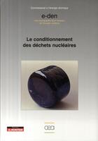 Couverture du livre « Le conditionnement des déchets nucléaires » de Cea Saclay aux éditions Le Moniteur